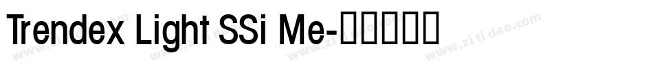 Trendex Light SSi Me字体转换